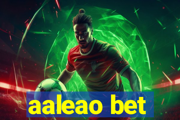 aaleao bet